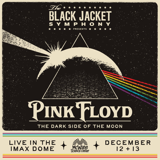 12/13/25 @ 7:30pm - Pink Floyd's 'The Dark Side of the Moon' live at McWane Science Center IMAX Dome